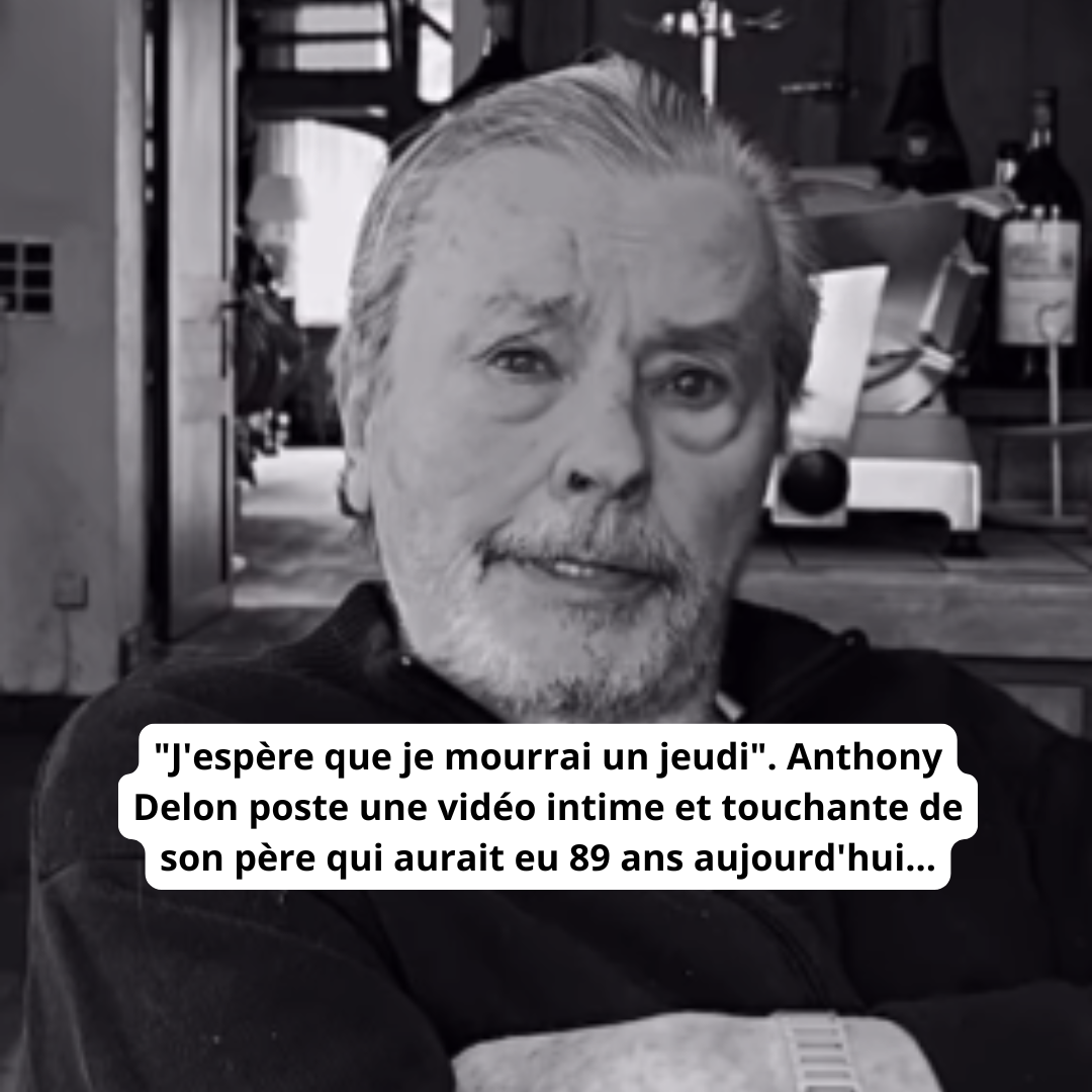 “J’espère que je mourrai un jeudi”. Anthony Delon poste une vidéo intime et touchante de son père qui aurait eu 89 ans aujourd’hui…