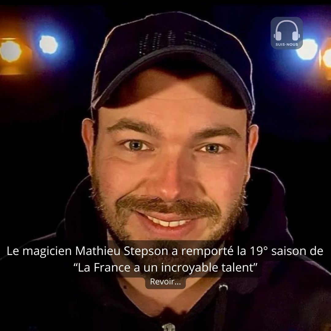 La France a un incroyable talent : C’est le magicien Mathieu Stepson ...