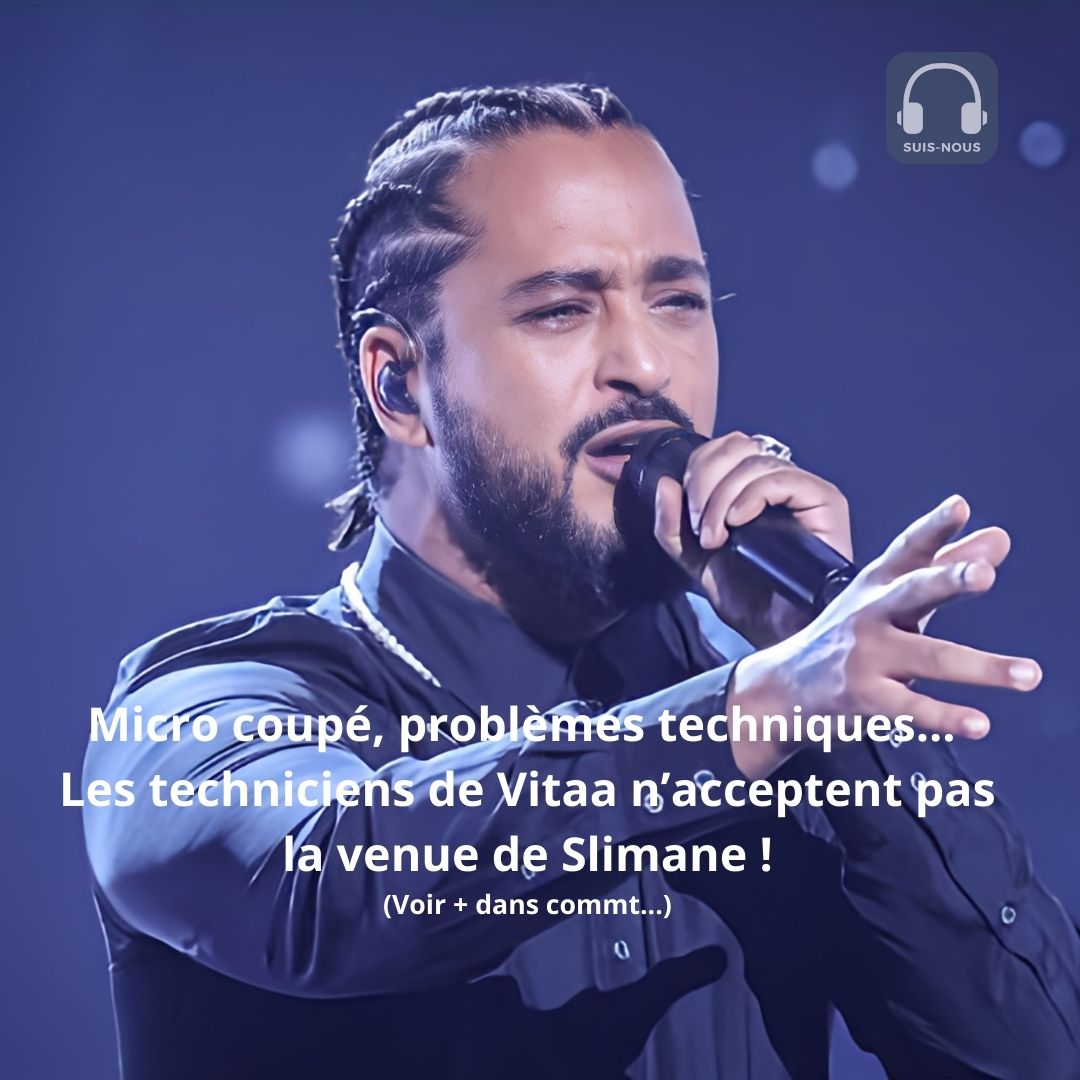 Accor Arena Paris : Les techniciens de Vitaa ont-ils volontairement saboté le passage de Slimane ?