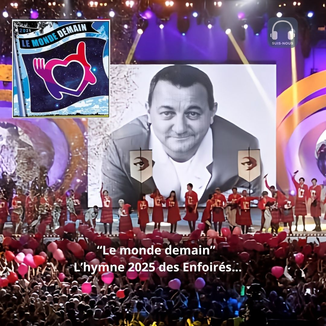 Les Enfoirés : Découvrez l’hymne 2025 “Le monde demain”, un tube en puissance.