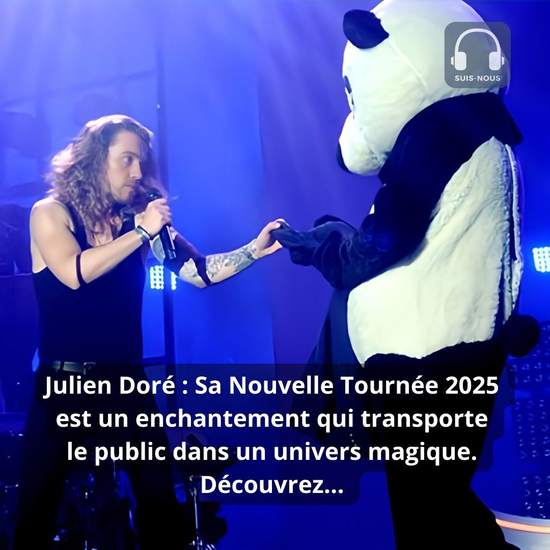 Julien Doré : Sa Nouvelle Tournée 2025 est un enchantement qui transporte le public dans un univers magique. Découvrez…