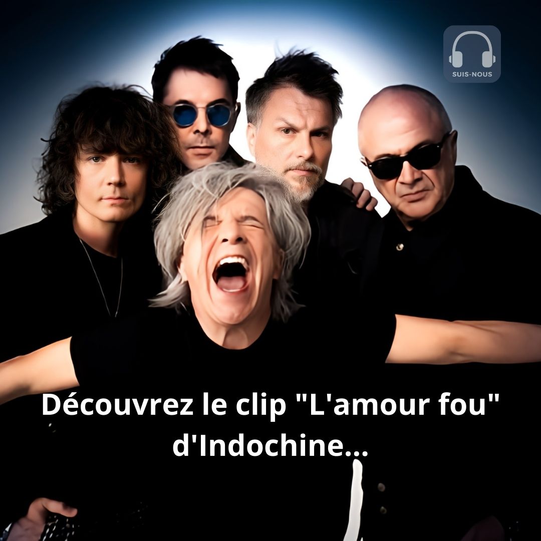Découvrez le clip du titre “L’amour fou” d’Indochine.