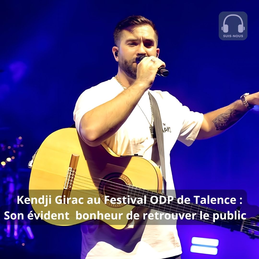Kendji Girac au Festival ODP de Talence : Son évident bonheur de retrouver le public